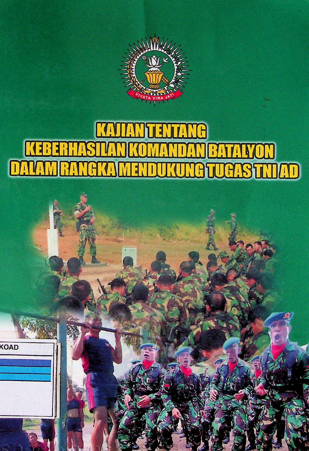 KAJIAN TENTANG KEBERHASILAN KOMANDAN BATALYON DALAM RANGKA MENDUKUNG TUGAS TNI AD